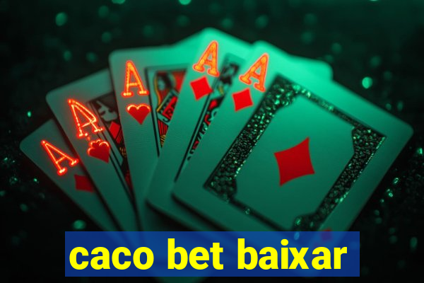 caco bet baixar